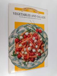 Vegetables and Salads : over 60 recipes for garden-fresh goodness all year long