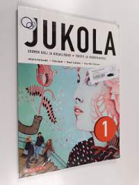 Jukola : suomen kieli ja kirjallisuus 1 : Tekstit ja vuorovaikutus