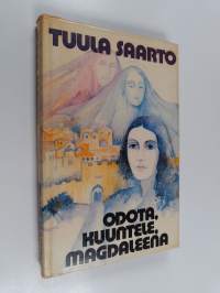 Odota, kuuntele, Magdaleena