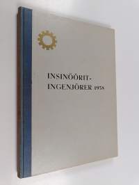 Insinöörit - Ingenjörer 1958 : Tampereen teknillinen opisto : Tekniska läroverket i Helsingfors : Helsingin teknillinen opisto : Turun teknillinen opisto