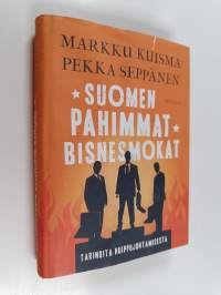Suomen pahimmat bisnesmokat : tarinoita huippujohtamisesta