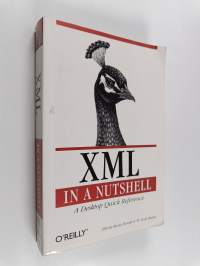 XML in a nutshell : a Desktop Quick Reference