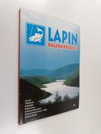 Lapin kalapaikkaopas : luvat, välineet, kalalajit, kalaruoat, kalastuskohteet, kalastuskalenteri 1992, säännökset