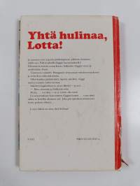 Yhtä hulinaa, Lotta!