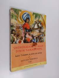 Sheherazade ja Aladinin taikalamppu : kaksi Tuhannen ja yhden yön tarinaa
