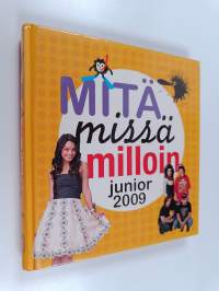 Mitä missä milloin junior 2009