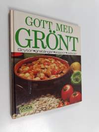 Gott med grönt - grytor, gratänger, soppor, sallader