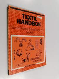 Textil handbok : fibrer, skötsel, utrustning, mått, lexikon