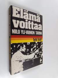 Elämä voittaa : Niilo Yli-Vainion tarina (signeerattu, tekijän omiste)