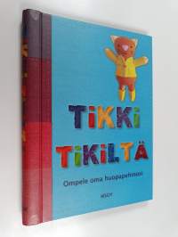 Tikki tikiltä : ompele oma huopapehmosi