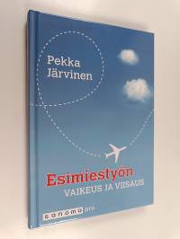 Esimiestyön vaikeus ja viisaus