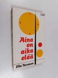 Aina on aika elää
