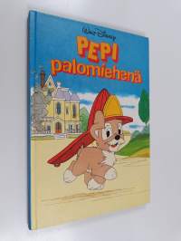 Pepi palomiehenä : Disneyn satulukemisto