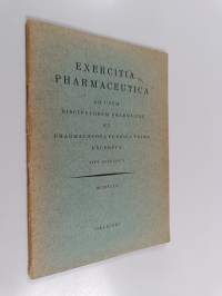 Exercitia pharmaceutica : ad usum discipulorum pharmaciae ex pharmacopea Fennica prima excerpta