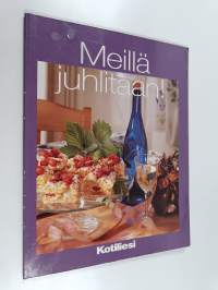 Meillä juhlitaan! : Tervetuloa meille