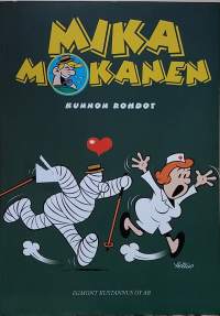 Mika Mokanen 2 - Kunnon rohdot.  (Sarjakuva - albumi, sopiva keräilykappaleeksi)
