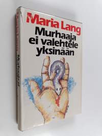 Murhaaja ei valehtele yksinään : salapoliisiromaani