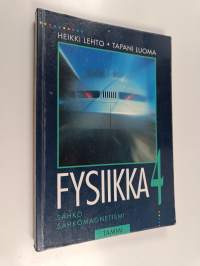 Fysiikka 4 : Sähkö ; Sähkömagnetismi