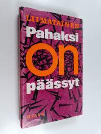 Pahaksi on päässyt