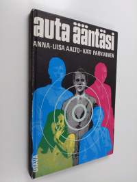 Auta ääntäsi : äänenkäyttäjän käsikirja
