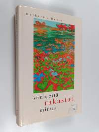Sano, että rakastat minua
