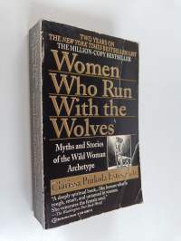 Women who run with the wolves : myths and stories of the wild woman archetype