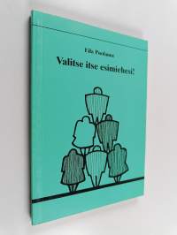 Valitse itse esimiehesi