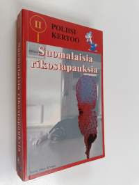 Poliisi kertoo 2 : suomalaisia rikostapauksia