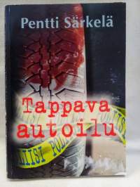 Tappava autoilu - signeerattu