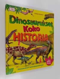 Dinosaurukset koko historia : Dinosaurukset aakkosjärjestyksessä