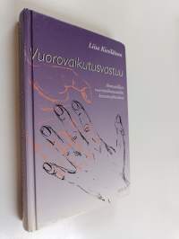 Vuorovaikutusvastuu : ammatilliset vuorovaikutustaidot kasvatusyhteisössä