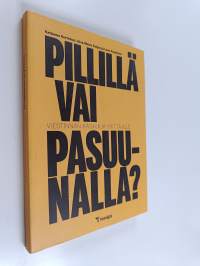 Pillillä vai pasuunalla? : viestinnän käsikirja yrittäjille