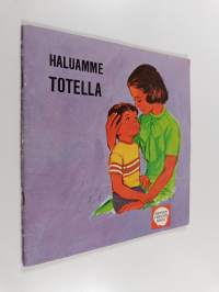 Haluamme totella