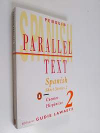 Parallel text - Spanish short stories 2 : Cuentos hispánicos