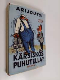 Kärsiskös puhutella : 25 parasta juttua