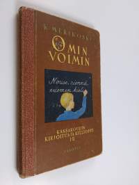 Omin voimin : kansakoulun kirjoitus- ja kielioppi 1-2