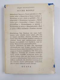 Suuri rooli : Suomen marsalkan, vapaaherra Carl Gustaf Emil Mannerheimin kirjallisen muotokuvan yritelmä