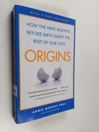 Origins - How the Nine Months Before Birth Shape the Rest of Our Lives