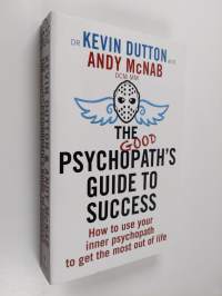 The Good Psychopath&#039;s Guide to Success
