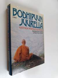 Bodhipuun juurella : kokemuksia buddhalaisluostareista
