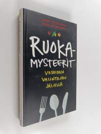 Ruokamysteerit : viisaiden valintojen jäljillä