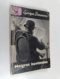 Maigret huvittelee : komissaario Maigret&#039;n tutkimuksia