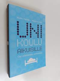 Unikoulu aikuisille : opi selättämään unettomuus