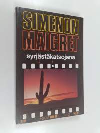 Maigret syrjästäkatsojana : Komisario Maigret&#039;n tutkimuksia