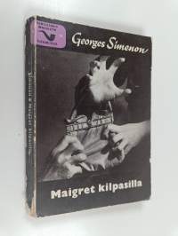 Maigret kilpasilla : Komisaario Maigret&#039;n tutkimuksia