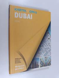 Dubai : kartta + opas : nähtävyydet, ostokset, ravintolat, menopaikat