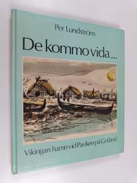 De kommo vida ... : vikingars hamn vid Paviken på Gotland