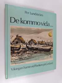 De kommo vida ... : vikingars hamn vid Paviken på Gotland