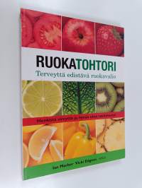 Ruokatohtori : terveyttä edistävä ruokavalio