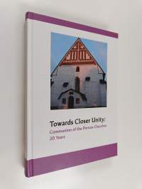 Towards closer unity : communion of the Porvoo churches 20 years